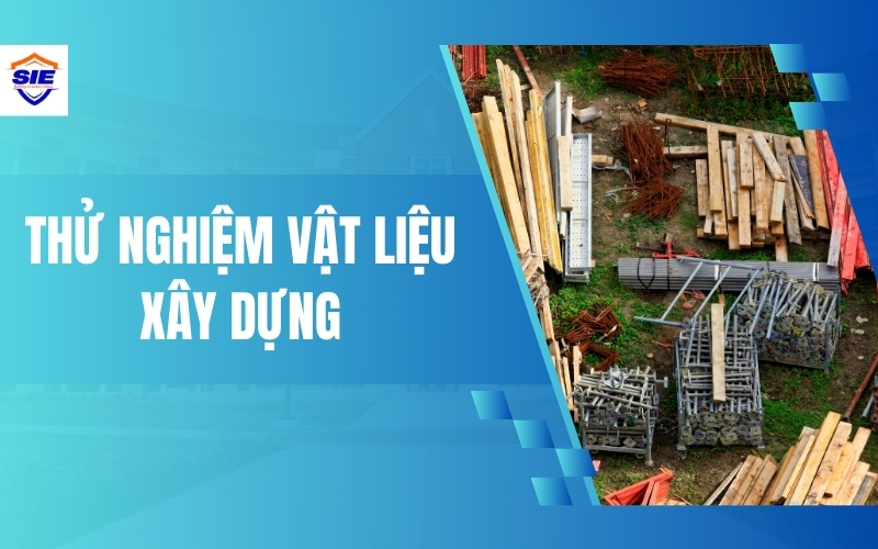 Thử nghiệm vật liệu xây dựng